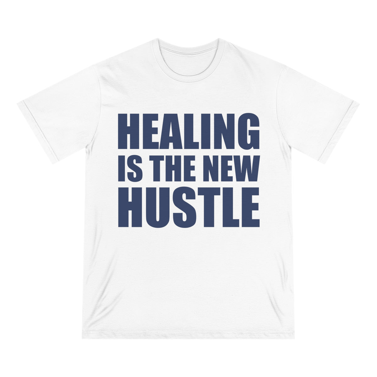 Healing is the new Hustle (organic)
