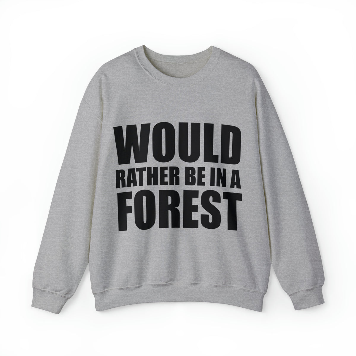 Would rather be in a forest
